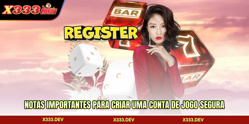 Notas importantes para criar uma conta de jogo segura